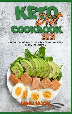 Keto Diet Cookbook 2021 - Amanda Brooks