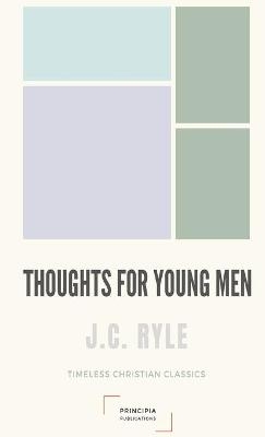 Thoughts for Young Men - J C Ryle