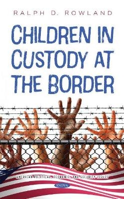 Children in Custody at the Border - 