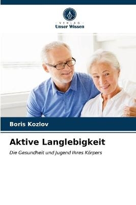 Aktive Langlebigkeit - Boris Kozlov