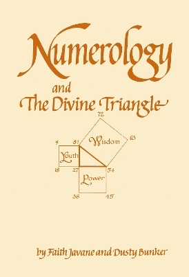 Numerology and the Divine Triangle - Dusty Bunker, Faith Javane