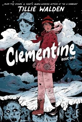 Clementine Book One - Tillie Walden, Robert Kirkman