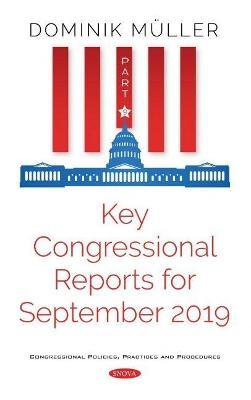 Key Congressional Reports for September 2019. Part IX - 