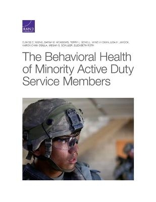 Behavioral Health of Minority Active Duty Service Members - Eunice C Wong, Sarah O Meadows, Terry L Schell