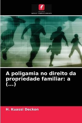 A poligamia no direito da propriedade familiar - H Kuassi Deckon