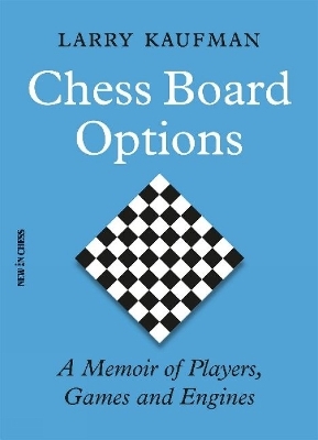 Chess Board Options - Larry Kaufman