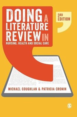 Doing a Literature Review in Nursing, Health and Social Care - Michael Coughlan, Patricia Cronin