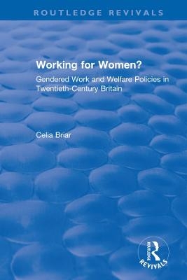 Working for Women? - Celia Briar