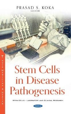 Stem Cells in Disease Pathogenesis - 