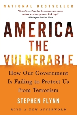 America the Vulnerable - Stephen Flynn