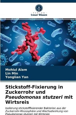 Stickstoff-Fixierung in Zuckerrohr und Pseudomonas stutzeri mit Wirtsreis - Mohiul Alam, Lin Min, Yonglian Yan