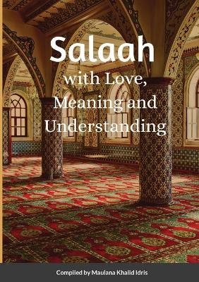 Salaah with Love, Meaning and Understanding