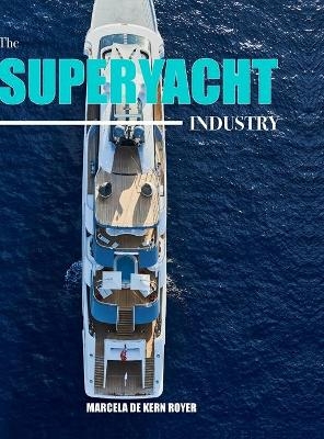 The Superyacht Industry - Marcela de Kern Royer
