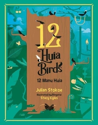 12 Huia Birds / 12 Manu Huia - Julian Stokoe