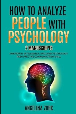 How to Analyze People with Psychology - Angelina Zork