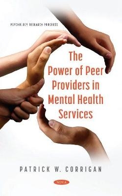 The Power of Peer Providers in Mental Health Services - Patrick W. Corrigan