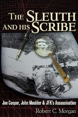 The Sleuth and His Scribe - Robert C. Morgan
