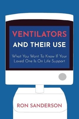 Ventilators and Their Use - Ron Sanderson