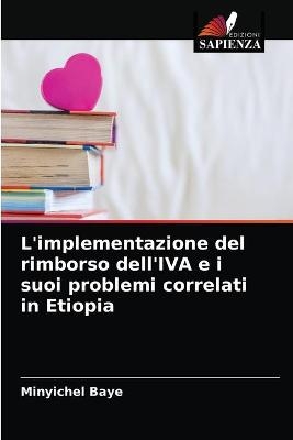 L'implementazione del rimborso dell'IVA e i suoi problemi correlati in Etiopia - Minyichel Baye