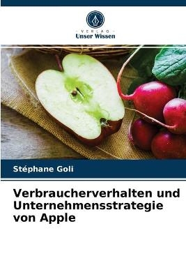Verbraucherverhalten und Unternehmensstrategie von Apple - Stéphane GOLI
