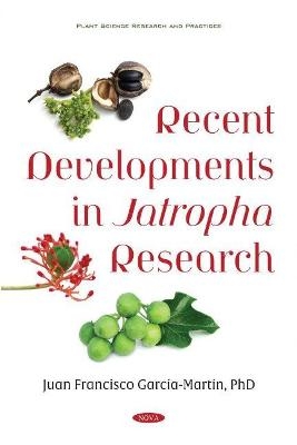 Recent Developments in Jatropha Research - 