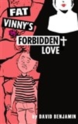Fat Vinny’s Forbidden Love - David Benjamin