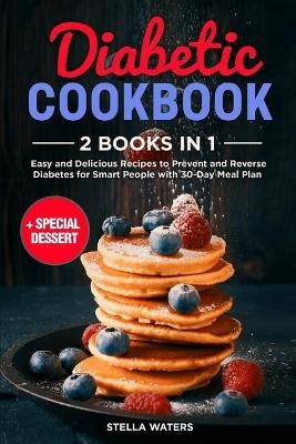 Diabetic Cookbook and Diabetic Dessert - Stella Waters