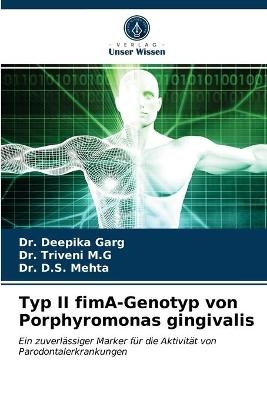 Typ II fimA-Genotyp von Porphyromonas gingivalis - Dr Deepika Garg, Dr Triveni M G, Dr D S Mehta