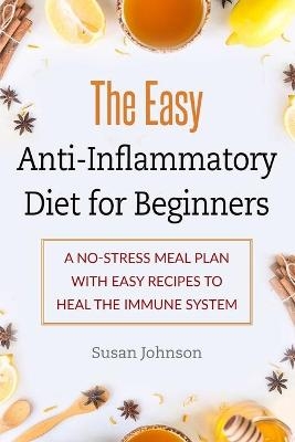 The Easy Anti-Inflammatory Diet for Beginners -  J&  #1086;  hn&  #1109;  &  #1086; Susan n