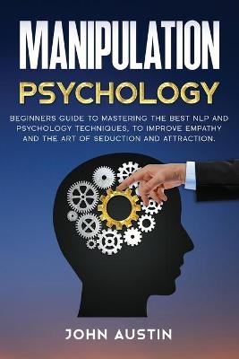 Manipulation psychology - John Austin