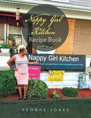 Nappy Girl Kitchen Recipe Book - Yvonne Jones