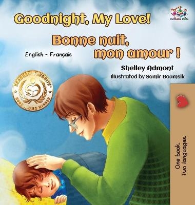 Goodnight, My Love! Bonne nuit, mon amour ! - Shelley Admont, KidKiddos Books