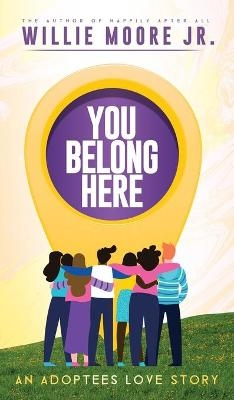 You Belong Here - Willie Moore  Jr