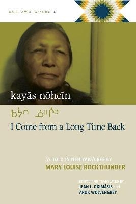 kayās nōhcīn - Mary Louise Rockthunder