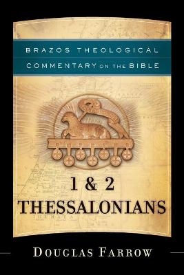 1 & 2 Thessalonians - Douglas Farrow, R. Reno, Robert Jenson, Robert Wilken, Ephraim Radner