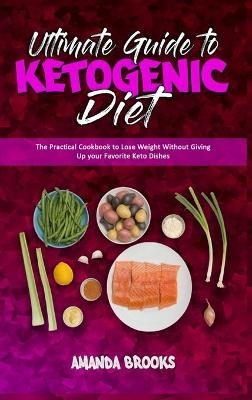 Ultimate Guide To Ketogenic Diet - Amanda Brooks