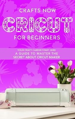 Cricut For Beginners - Pamela Garrison