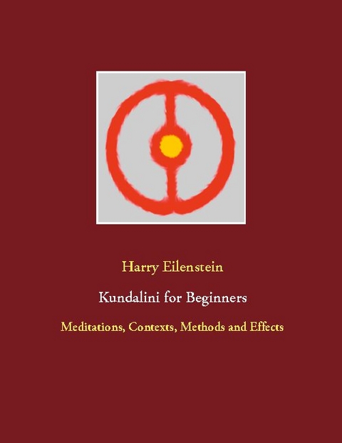 Kundalini for Beginners - Harry Eilenstein