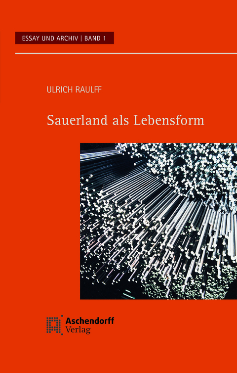 Sauerland als Lebensform - Ulrich Raulff