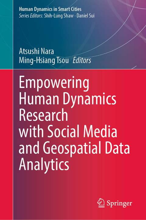 Empowering Human Dynamics Research with Social Media and Geospatial Data Analytics - 