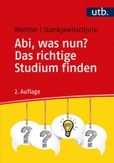 Abi, was nun? Das richtige Studium finden - Walther, Holger; Stankjawitschjute, Sandra