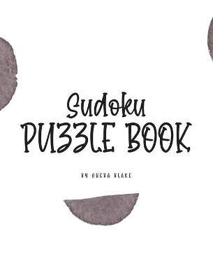 Sudoku Puzzle Book - Medium (8x10 Hardcover Puzzle Book / Activity Book) - Sheba Blake