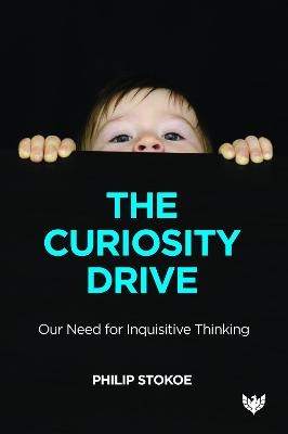 The Curiosity Drive - Philip Stokoe