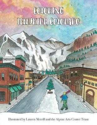 Coloring Telluride, Colorado - Alpine Arts Center,  & Taylor Campbell Jake Jones