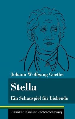 Stella - Johann Wolfgang Goethe