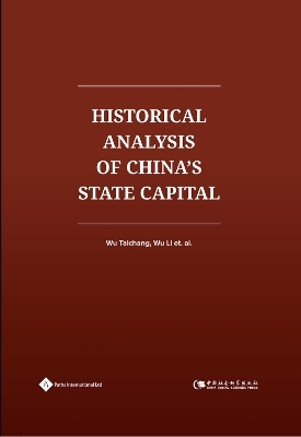 The Historical Analysis of China's State Capital - Taichang Wu, Li Wu