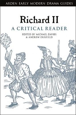 Richard II: A Critical Reader - 