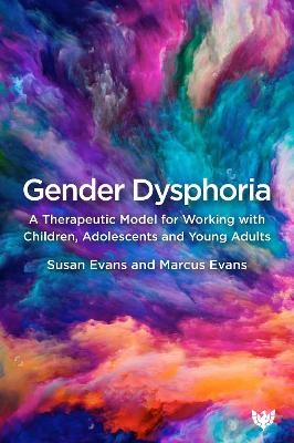 Gender Dysphoria - Susan Evans, Marcus Evans
