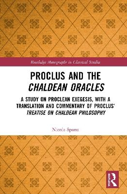 Proclus and the Chaldean Oracles - Nicola Spanu