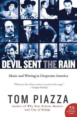 Devil Sent the Rain - Tom Piazza